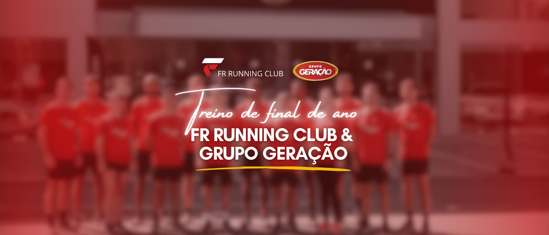 Banner — Treinão de final de ano - Fr Running Club & Grupo Geração